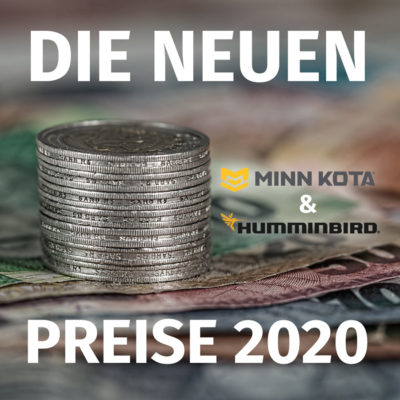 Die neuen Humminbird und MinnKota Preise 2020 sind da.