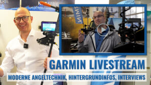 Garmin LiveStream - Moderne Angeltechnik und Interviews mit Angeln Maximal & John Chowns