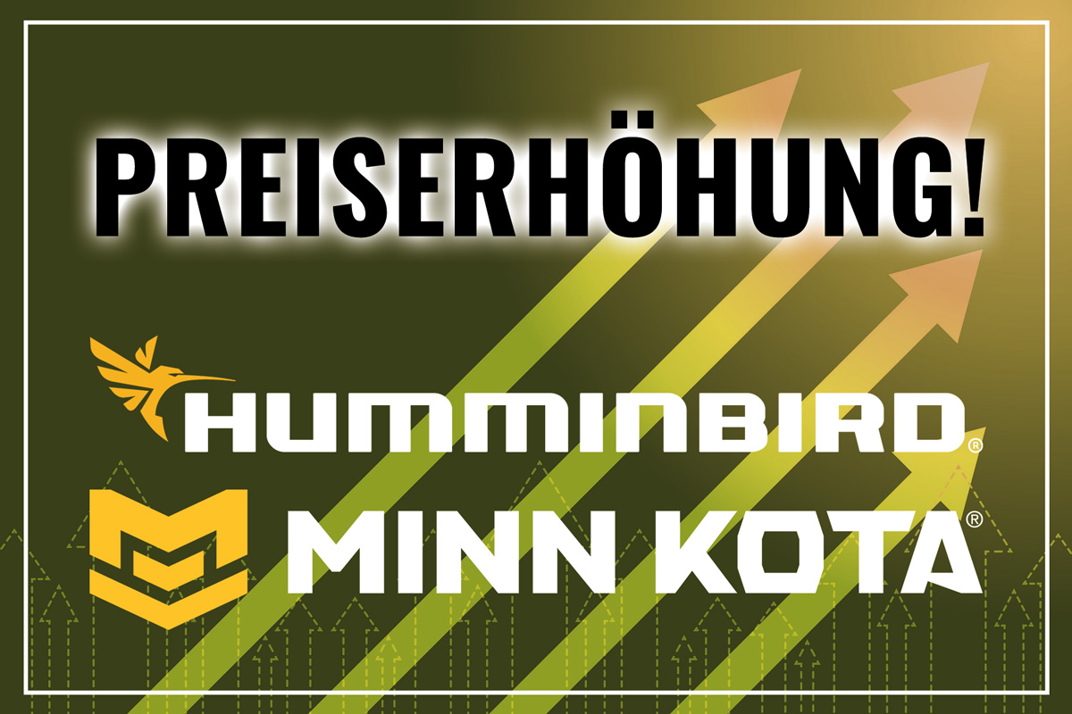 Weitere deutliche Preissteigerungen in Kürze bei Humminbird und Minn Kota