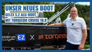 Unser neues GELEX 5.2 ALU-Boot mit Torqeedo Cruise 10.0 ist endlich da!