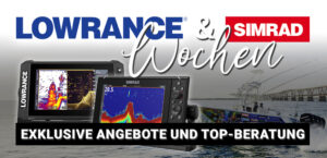 Lowrance- und Simrad-Wochen: Exklusive Angebote und Top-Beratung