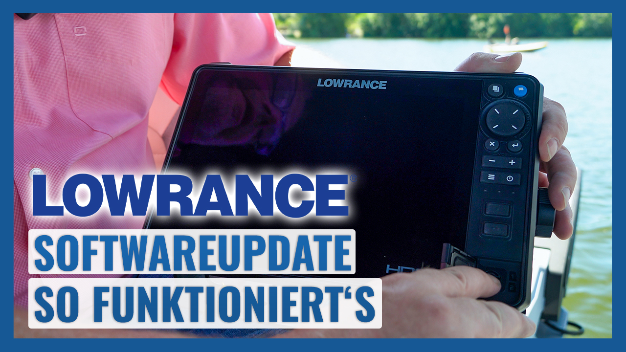 NEUES VIDEO: Keine Angst vor Softwareupdates - so einfach ist ein Lowrance Echolot Update
