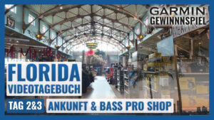 Florida / Garmin Gewinnspiel VLOG - Tag 2&3 | Ankunft & Bass Pro Shop