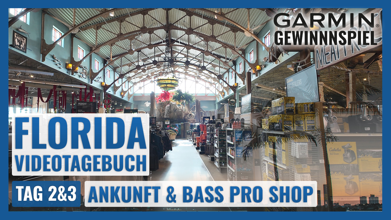 Florida / Garmin Gewinnspiel VLOG - Tag 2&3 | Ankunft & Bass Pro Shop